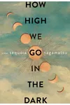 How High We Go in the Dark