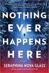Nothing Ever Happens Here