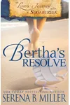 Bertha's Resolve