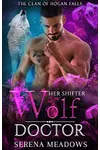 Her Shifter Wolf Doctor