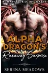 Alpha Dragon's Runaway Surprise