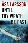 Until Thy Wrath be Past