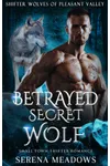 Betrayed Secret Wolf