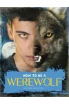 How to Be a Werewolf / Howl