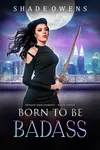Born to be Badass