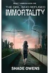 The Girl Who Refused Immortality