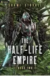The Half-Life Empire 2
