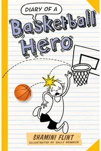 Diary of a Basketball Hero