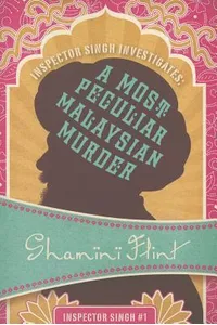 A Most Peculiar Malaysian Murder