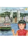 Sasha Visits Hong Kong