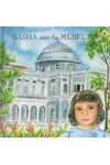 Sasha Visits the Museums