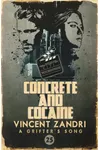 Concrete and Cocaine