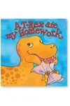 A T-Rex Ate My Homework