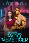Rescued by the Wacky Weretiger