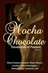 Mocha Chocolate: Escapades of Passion