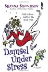 Damsel Under Stress