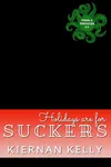 Holidays are for Suckers