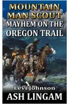 Mayhem On The Oregon Trail
