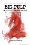 Big Pulp Winter 2011: Interrogate My Heart Instead