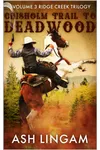 Chisholm Trail To Deadwood