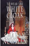 To Wear the White Cloak