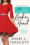 27 Ways to Mend His Broken Heart