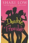Double Trouble