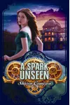 A Spark Unseen