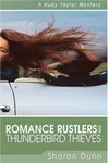 Romance Rustlers and Thunderbird Thieves