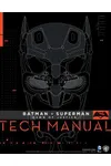 Batman V Superman: Dawn of Justice Tech Manual