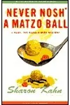 Never Nosh a Matzo Ball