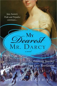 My Dearest Mr. Darcy / The Darcys at Year's End