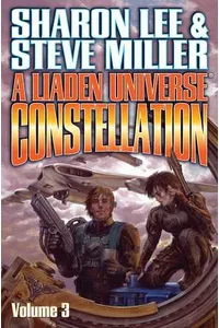 A Liaden Universe Constellation, Volume III
