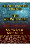Splinter Universe Presents!: The Wrong Lance