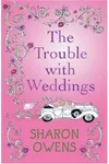 The Trouble with Weddings