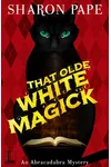 That Olde White Magick