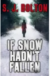 If Snow Hadn't Fallen