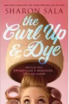 The Curl Up and Dye / You and Only You