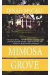 Mimosa Grove (As:Dinah McCall)