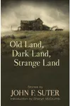Old Land, Dark Land, Strange Land