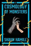 A Cosmology of Monsters