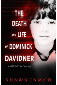 The Death and Life of Dominick Davidner