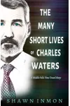 The Many Short Lives of Charles Waters