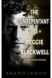 The Unrepentant Lives of Reggie Blackwell