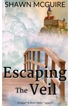 Escaping The Veil