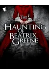 The Haunting of Beatrix Greene
