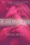 Bound and Determined (As: Shelley Bradley)