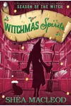 Witchmas Spirits: A Paranormal Women's Fiction Cozy Mystery
