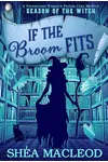 If the Broom Fits