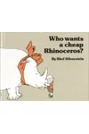 Who Wants a Cheap Rhinoceros?